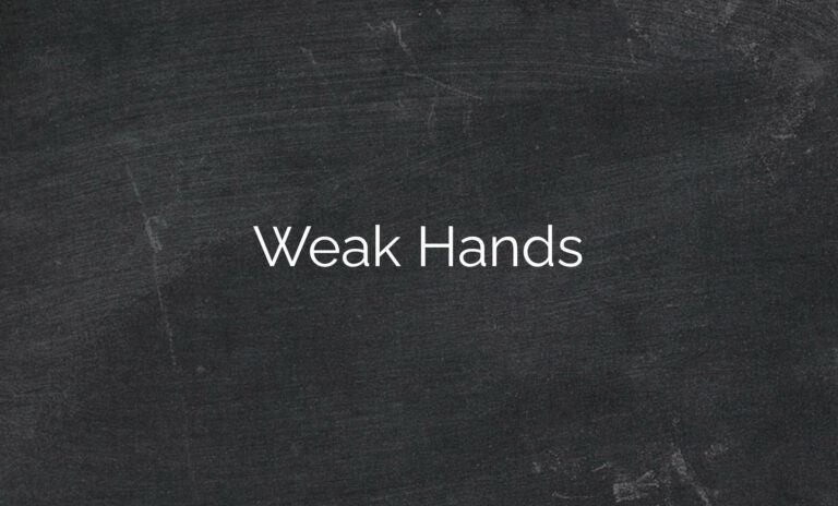 Weak Hands