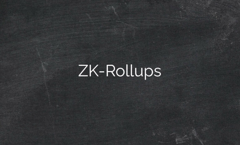 Zero Knowledge Rollups (ZK-Rollups)