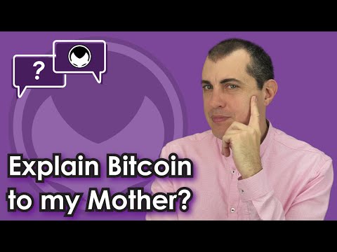 Please Explain Bitcoin To My Mother: Andreas antonopoulos